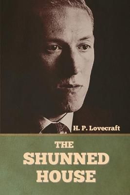 Shunned House By Lovecraft 9781636373744 (Paperback)