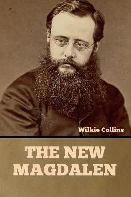 The New Magdalen By Wilkie Collins 9781636375922 (Paperback)