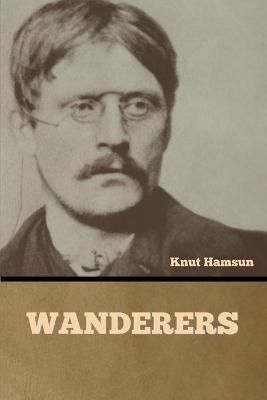 Wanderers By Hamsun 9781636377438 (Paperback)