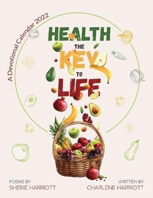 Health the Key to Life By Harriott 9781636404233 (Paperback)