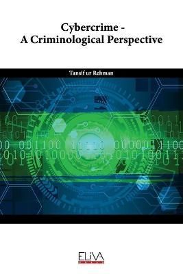 Cybercrime - A Criminological Perspective By Tansif Ur Rehman