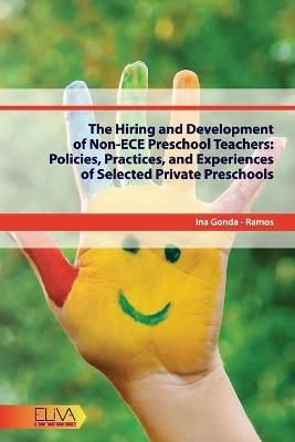 The Hiring and Development of Non-ECE Preschool Teachers 9781636480893