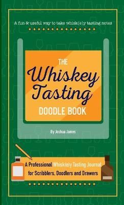 Whiskey Tasting Doodle Book By Joshua James 9781636490212 (Paperback)