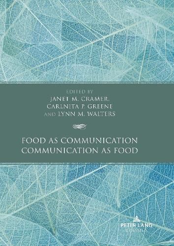 Food as Communication, Communication as Food 9781636673813 (Paperback)