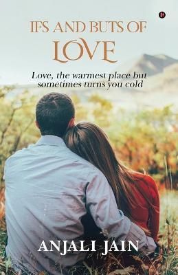 Ifs and Buts of Love By Anjali Jain 9781636696768 (Paperback)