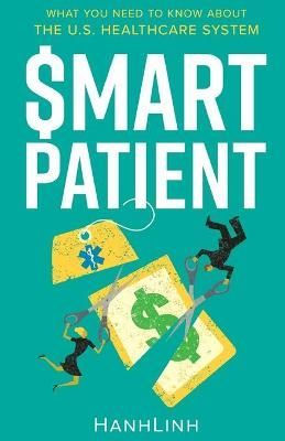 Smart Patient By HT, HanhLinh 9781636765563 (Paperback)
