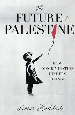 Future of Palestine By Haddad 9781636766355 (Paperback)