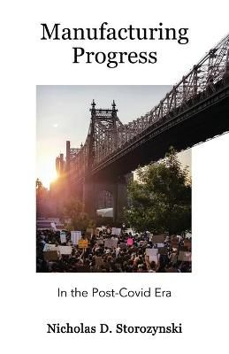 Manufacturing Progress By Storozynski 9781636768427 (Paperback)