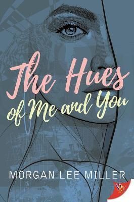 The Hues of Me and You By Morgan Lee Miller 9781636792293 (Paperback)