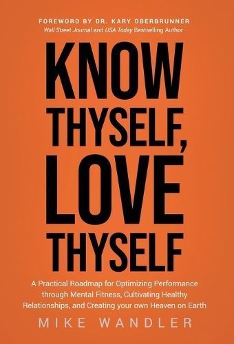 Know Thyself, Love Thyself By Mike Wandler 9781636802695 (Hardback)