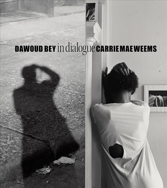 Dawoud Bey, Carrie Mae Weems 9781636810454 (Hardback)