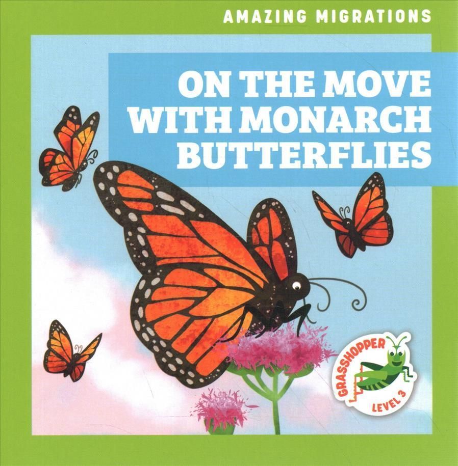 On the Move With Monarch Butterflies 9781636908922 (Paperback)