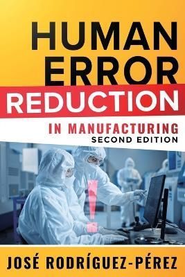 Human Error Reduction in Manufacturing By Rodriguez-Perez (Paperback)