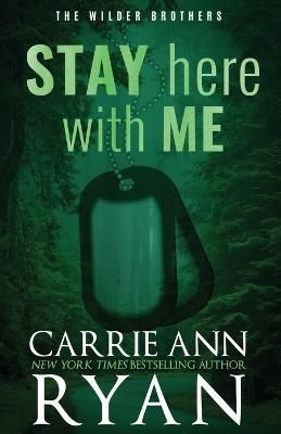 Stay Here With Me - Special Edition By Carrie Ann Ryan 9781636951935