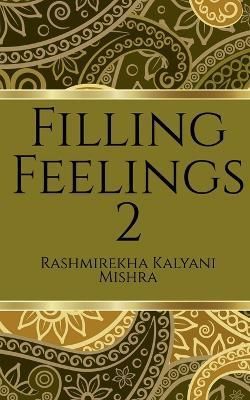 Filling Feelings 2 By Kalyani 9781637141113 (Paperback)