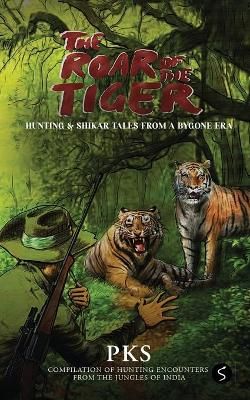 The Roar of the Tiger By Pks 9781637147641 (Paperback)