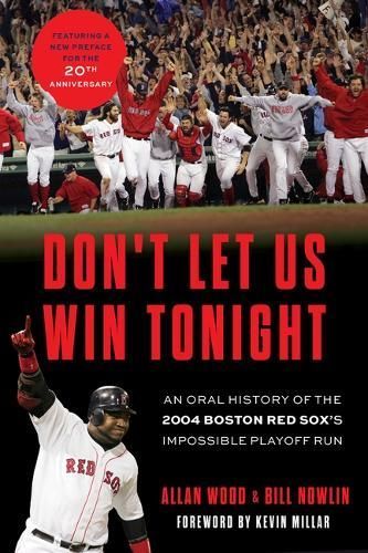 Don't Let Us Win Tonight By Allan Wood, Bill Nowlin, Kevin Millar