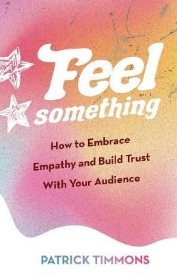 Feel Something By Timmons 9781637304242 (Paperback)