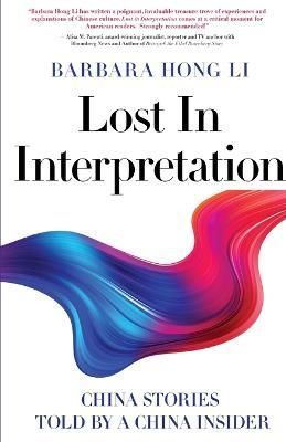 Lost In Interpretation By Barbara Hong Li 9781637306611 (Paperback)