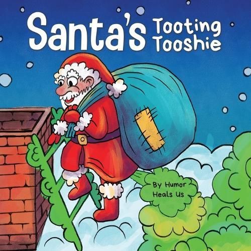 Santa's Tooting Tooshie By Heals Us 9781637310090 (Paperback)