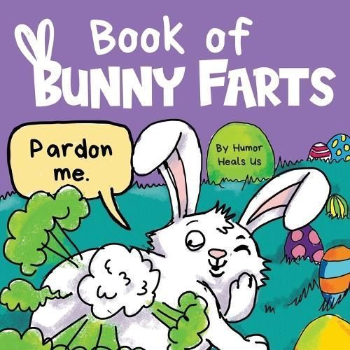 Book of Bunny Farts By Heals Us 9781637310960 (Paperback)