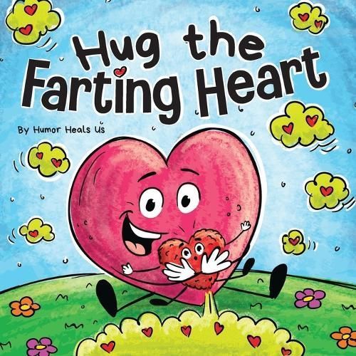 Hug the Farting Heart By Heals Us 9781637313206 (Paperback)