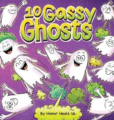 10 Gassy Ghosts By Heals Us 9781637314289 (Hardback)