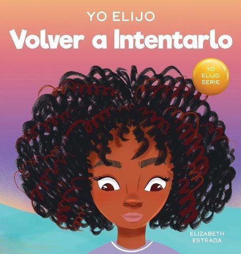 Yo Elijo Volver a Intentarlo By Estrada 9781637318386 (Hardback)