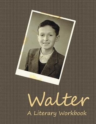 Walter: A Literary Workbook By Karman, Esther 9781637323564