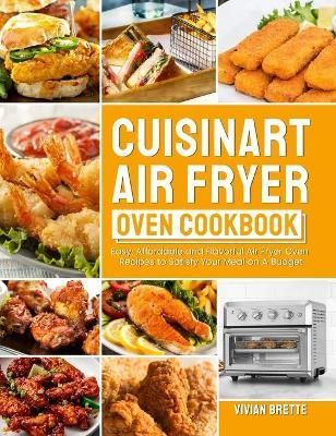Cuisinart Air Fryer Oven Cookbook By Brette 9781637331477 (Hardback)