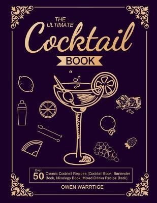 Ultimate Cocktail Book By Warrtige 9781637331507 (Paperback)