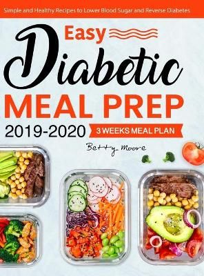 Easy Diabetic Meal Prep 2019-2020 By Moore 9781637337912 (Hardback)