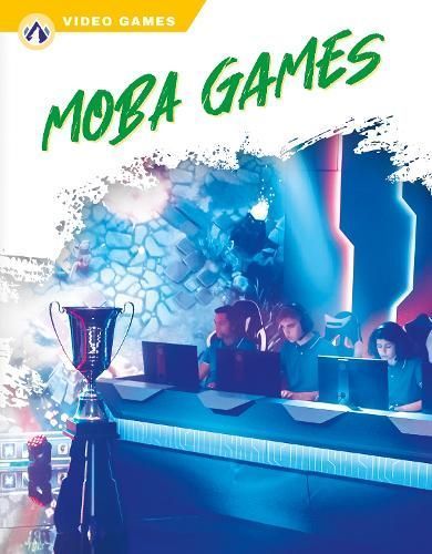 MOBA Games By Ashley Gish 9781637385739 (Hardback)