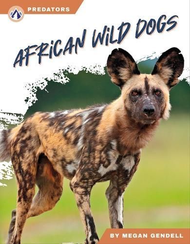 African Wild Dogs By Megan Gendell 9781637387702 (Hardback)
