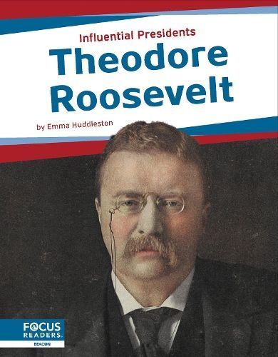 Theodore Roosevelt By Emma Huddleston 9781637395042 (Paperback)