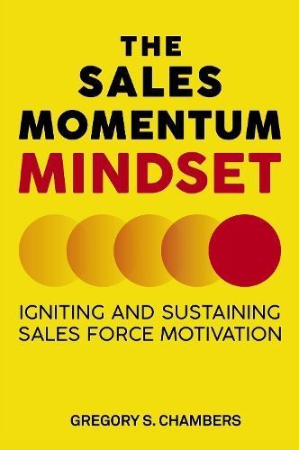 The Sales Momentum Mindset By Gregory S. Chambers 9781637425282