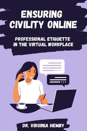 Ensuring Civility Online By K. Virginia Hemby 9781637425435