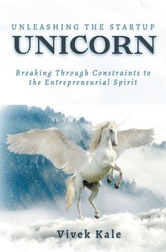 Unleashing the Startup Unicorn By Vivek Kale 9781637425633 (Paperback)
