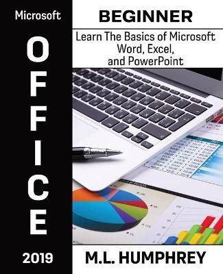 Microsoft Office 2019 Beginner By Humphrey, M.L. 9781637440490