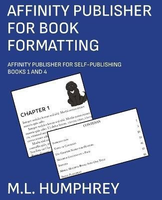 Affinity Publisher for Book Formatting By Humphrey 9781637440742