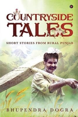Countryside Tales By Bhupendra Dogra 9781637453674 (Paperback)
