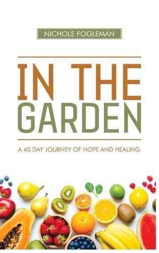 In the Garden By Nichole Fogleman 9781637461754 (Hardback)