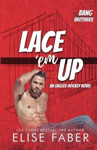 Lace 'Em Up By Bang Brothers, Elise Faber 9781637491256 (Paperback)