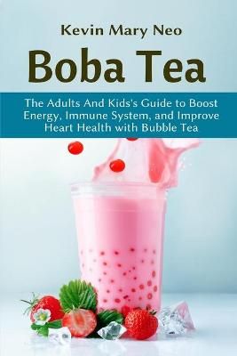 Boba Tea By Kevin Mary Neo 9781637501054 (Paperback)