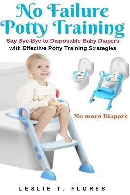 No Failure Potty Training By Flores 9781637502266 (Paperback)