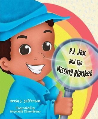 P.I. Jax and the Missing Blanket By Breia Jefferson 9781637552056