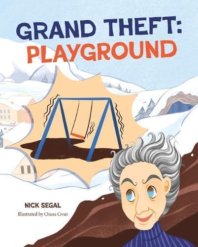 Grand Theft: Playground By Nick Segal 9781637557914 (Hardback)