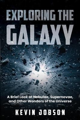 Exploring the Galaxy By Jobson 9781637604908 (Paperback)
