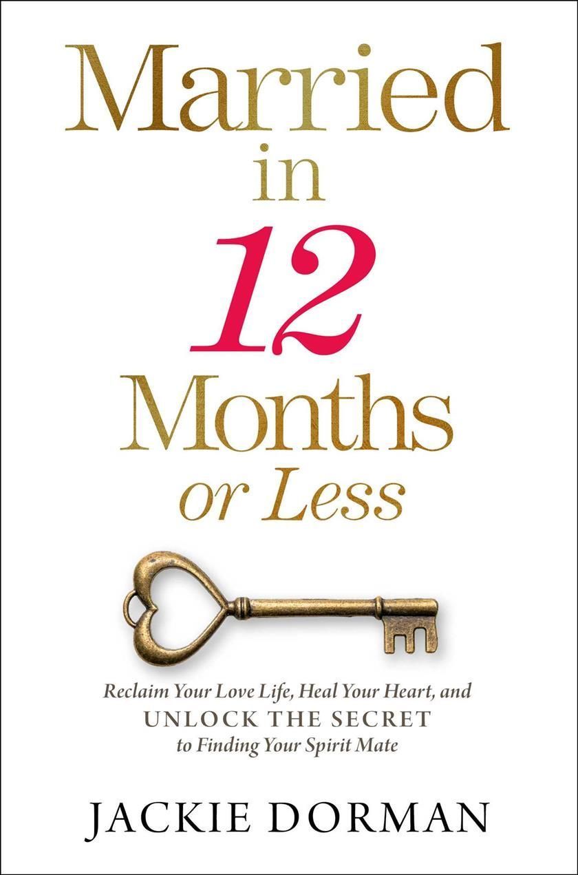 Married in 12 Months or Less By Jackie Dorman 9781637630532 (Hardback)
