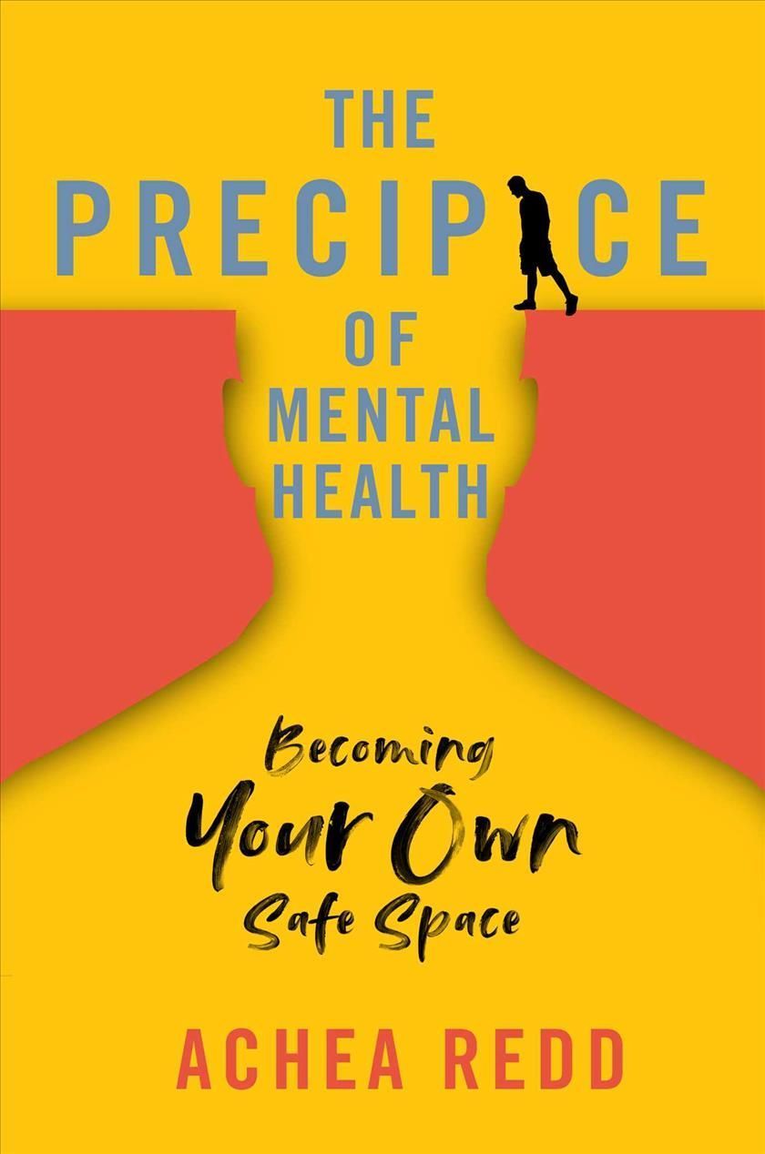 The Precipice of Mental Health By Achea Redd 9781637630617 (Hardback)